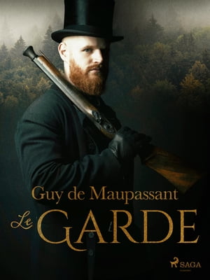 Le Garde【電子書籍】[ Guy de Maupassant ]