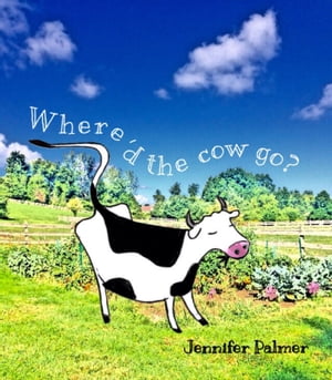 Where'd The Cow Go?