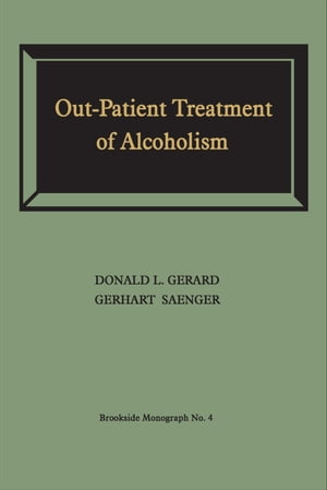 Out-Patient Treatment of Alcoholism A Study of Outcome and Its Determinants