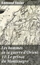 Les hommes de la guerre d'Orient 11: Le prince d