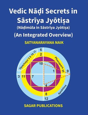 Vedic Nadi Secrets in Sastriya Jyotisa