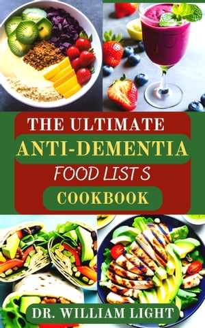 THE ULTIMATE ANTI-DEMENTIA FOOD LISTS COOKBOOK