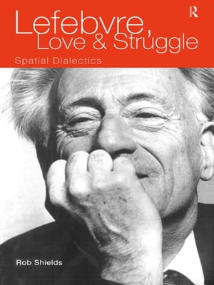 Lefebvre, Love and Struggle