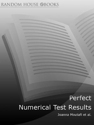 Perfect Numerical Test Results【電子書籍】[ Joanna Moutafi ]