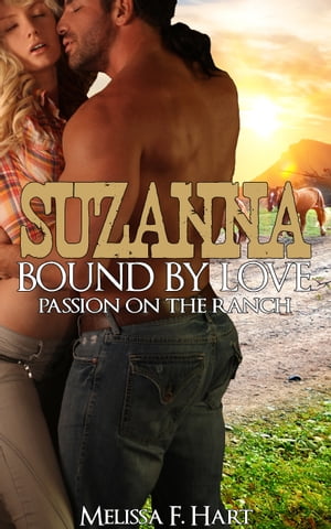 Suzanna Bound by Love (Passion on the Ranch, Book 4)