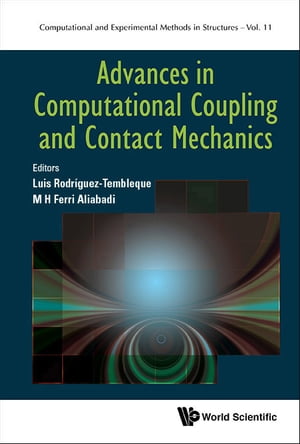 Advances In Computational Coupling And Contact Mechanics