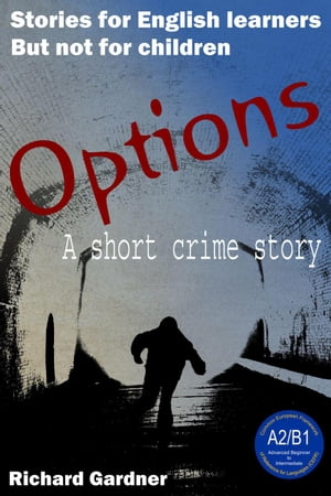 Options: a Short Crime Story for English Learner