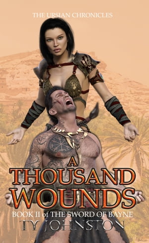 A Thousand Wounds: Book II of The Sword of Bayne