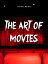 The Art of Movies