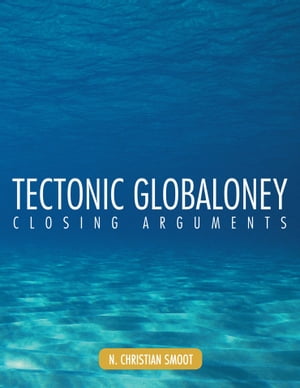 ŷKoboŻҽҥȥ㤨Tectonic Globaloney Closing ArgumentsŻҽҡ[ N. Christian Smoot ]פβǤʤ468ߤˤʤޤ