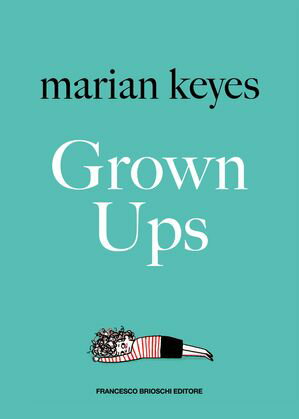 Grown UpsŻҽҡ[ Marian Keyes ]