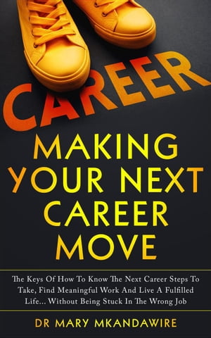 Making Your Next Career MoveŻҽҡ[ Dr Mary Mkandawire ]