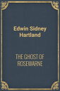 THE GHOST OF ROSEWARNE【電子書籍】[ Edwin 