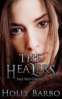 ŷKoboŻҽҥȥ㤨The Healers The Sage Seed Chronicles, #2Żҽҡ[ Holly Barbo ]פβǤʤ119ߤˤʤޤ