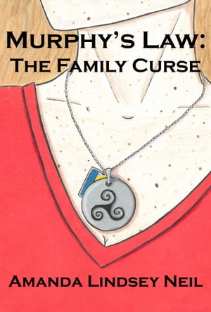 Murphy's Law: The Family CurseŻҽҡ[ Amanda Lindsey Neil ]