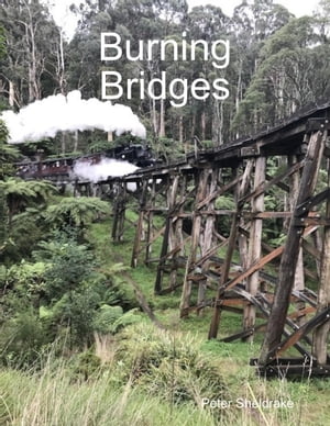 Burning Bridges【電子書籍】 Peter Sheldrake