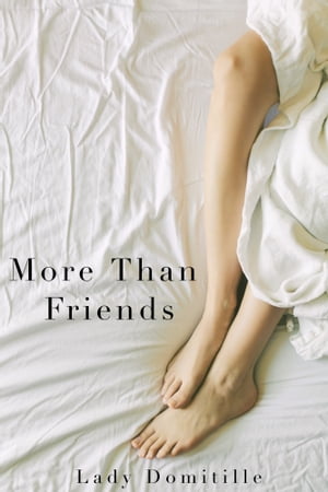 More Than Friends【電子書籍】 Lady Domitille