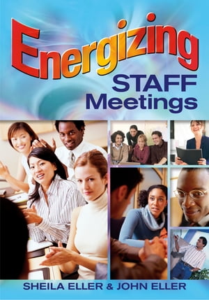 Energizing Staff Meetings【電子書籍】