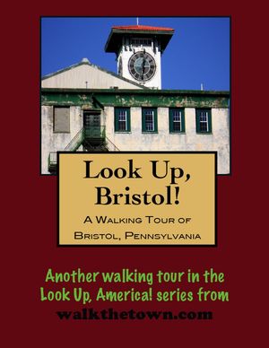 A Walking Tour of Bristol, Pennsylvania【電子