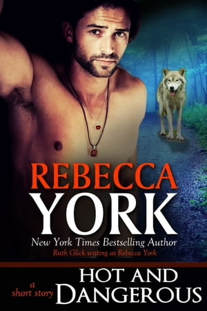 Hot and Dangerous (Decorah Security Series, Book #6) A Paranormal Romantic Suspense Short Story【電子書籍】[ Rebecca York ]