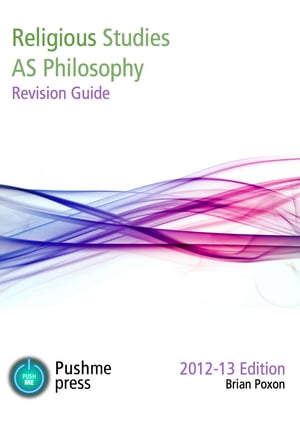 Religious Studies (AS Philosophy) Revision Guide 2012-13 edition