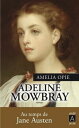 Adeline Mowbray【電子書籍】[ Amelia Opie ]