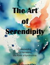 ŷKoboŻҽҥȥ㤨The Art of Serendipity Understanding and Harnessing the Power of SynchronicityŻҽҡ[ Lukas Engelbrecht ]פβǤʤ399ߤˤʤޤ