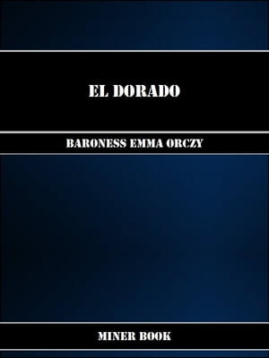 ŷKoboŻҽҥȥ㤨El DoradoŻҽҡ[ Baroness Emma Orczy ]פβǤʤ107ߤˤʤޤ