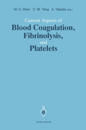 Current Aspects of Blood Coagulation, Fibrinolysis, and Platelets