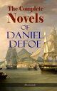 The Complete Novels of Daniel Defoe (Illustrated) Adventure Classics, Pirate Tales Sea Novels: The Complete Adventures of Robinson Crusoe, Captain Singleton, Moll Flanders, Memoirs of a Cavalier, A Journal of the Plague Year, Colonel J【電子書籍】