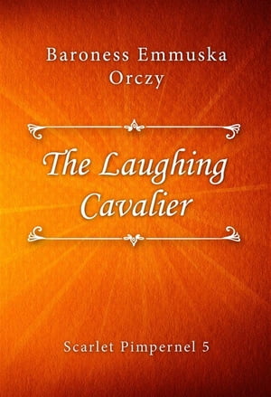 The Laughing Cavalier【電子書籍】[ Barones