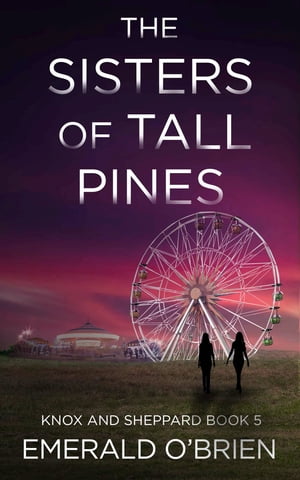 The Sisters of Tall Pines【電子書籍】[ Emerald O'Brien ]