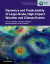 Dynamics and Predictability of Large-Scale, High-Impact Weather and Climate Events【電子書籍】