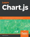 Learn Chart.js Create interactive visualizations for the Web with Chart.js 2