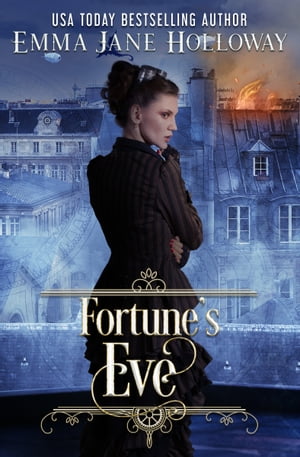 Fortune's Eve a short story of gaslight and magic【電子書籍】[ Emma Jane Holloway ]