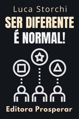Ser Diferente É Normal!