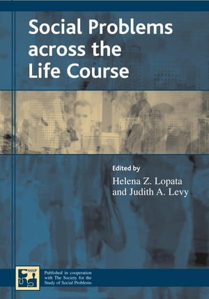 Social Problems across the Life Course【電子書籍】