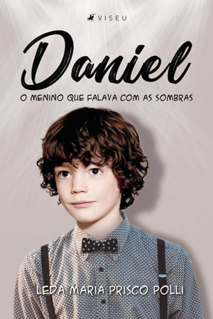 Daniel, o menino que falava com as sombras