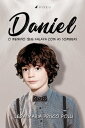 Daniel, o menino que falava com as sombras【電子書籍】 Leda Maria Prisco Polli