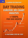 Day Trading EUR/USD, M5 Chart Analysis 1000 for One Month ST Patterns Step by Step【電子書籍】 Vladimir Poltoratskiy