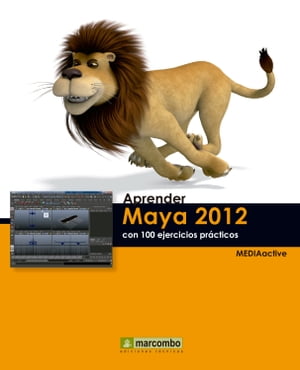 Aprender Maya 2012 con 100 ejercicios prácticos