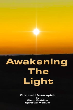 Awakening the light【電子書籍】 Glenn Boddice