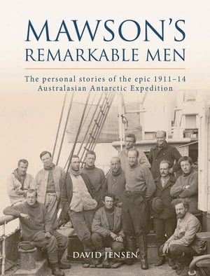 Mawson's Remarkable Men