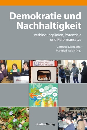 Demokratie und Nachhaltigkeit Verbindungslinien, Potenziale und Reformans?tze