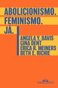 Abolicionismo. Feminismo. J?.