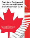 Psychiatry Review and Canadian Certification Exam Preparation Guide【電子書籍】