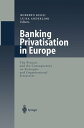 Banking Privatisation in Europe The Process and the Consequences on Strategies and Organisational Structures