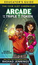 ŷKoboŻҽҥȥ㤨Arcade and the Triple T Token Educator's GuideŻҽҡ[ Rashad Jennings ]פβǤʤ132ߤˤʤޤ