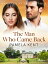 The Man Who Came BackŻҽҡ[ Pamela Kent ]