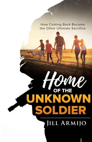 ŷKoboŻҽҥȥ㤨Home of the Unknown Soldier How Coming Back Became the Other Ultimate SacrificeŻҽҡ[ Jill Dawn Armijo ]פβǤʤ1,247ߤˤʤޤ